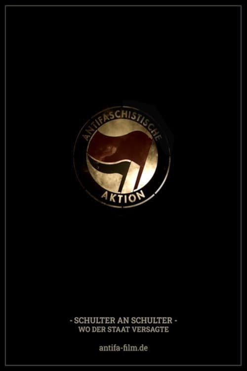 Постер: Antifa - Schulter an Schulter, wo der Staat versagte