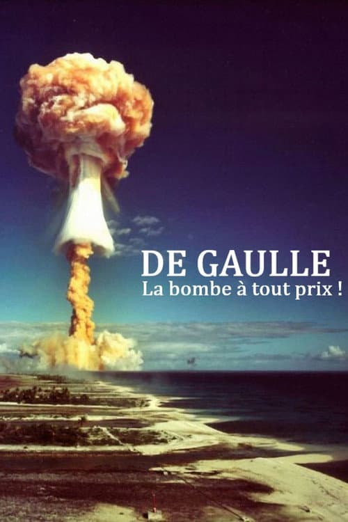 Постер: De Gaulle, la bombe à tout prix !