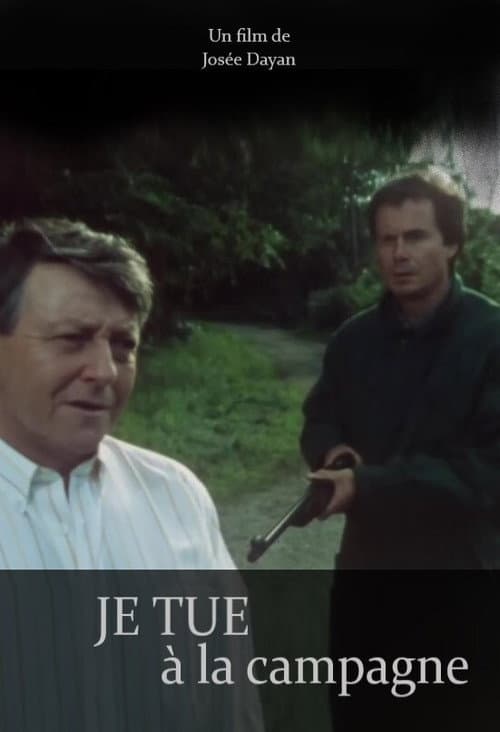 Постер: Je tue à la campagne