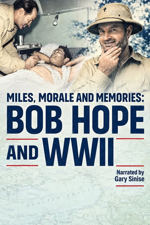 Постер: Miles, Morale and Memories: Bob Hope and WWII