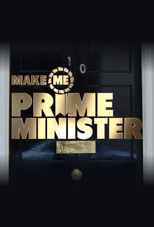 Постер: Make Me Prime Minister
