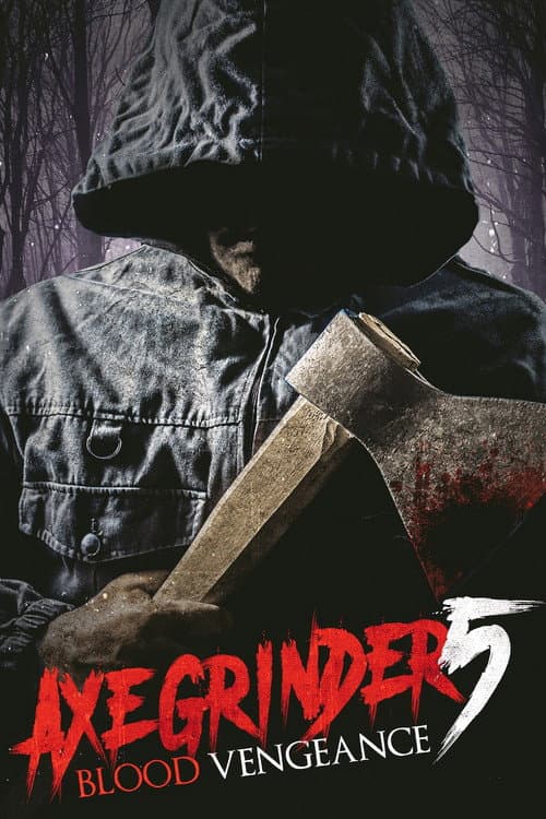 Постер: Axegrinder 5: Blood Vengeance