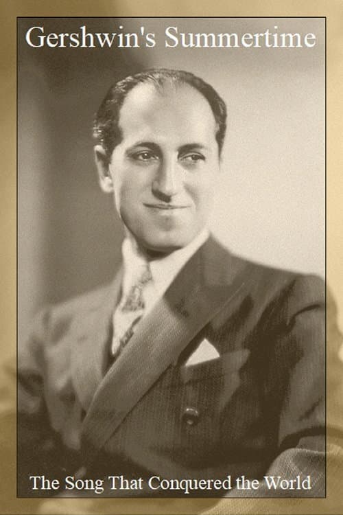 Постер: Gershwin's Summertime: The Song That Conquered the World