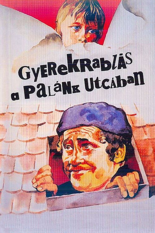 Постер: Gyerekrablás a Palánk utcában