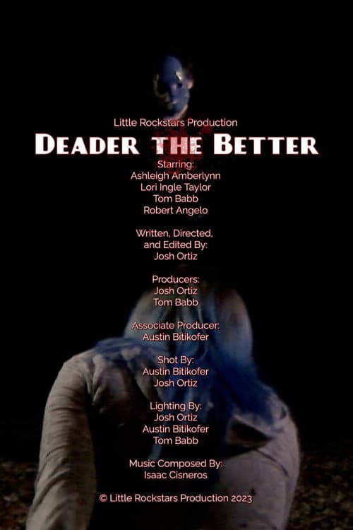 Постер: Deader the Better