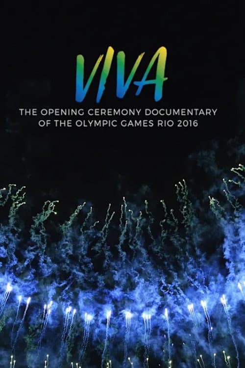Постер: VIVA - The opening Ceremony Documentary of Rio 2016