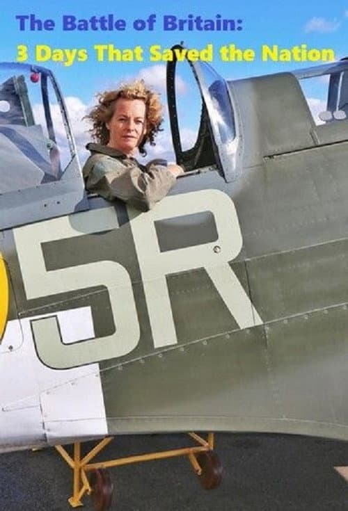Постер: The Battle of Britain: 3 Days That Saved the Nation