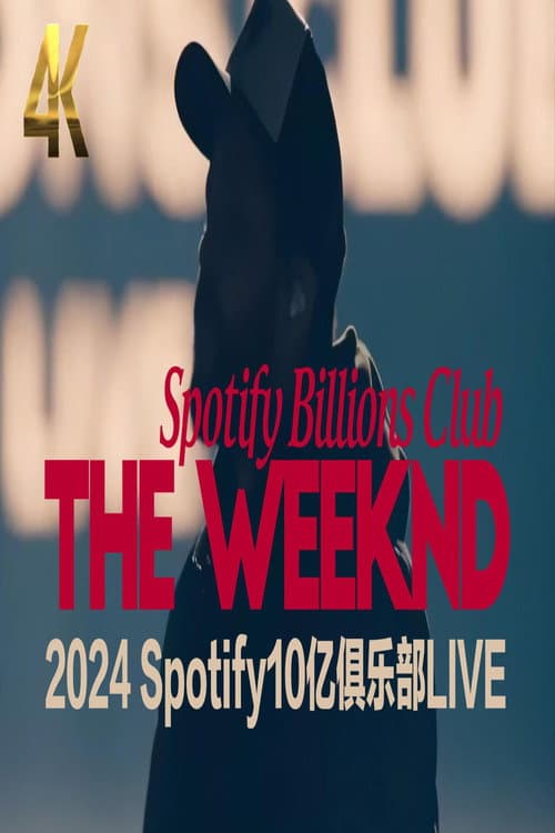 Постер: THE WEEKND | 2024 Spotify10亿俱乐部现场 | | Spotify Billions Club