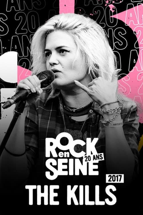 Постер: The Kills - Rock en Seine 2017