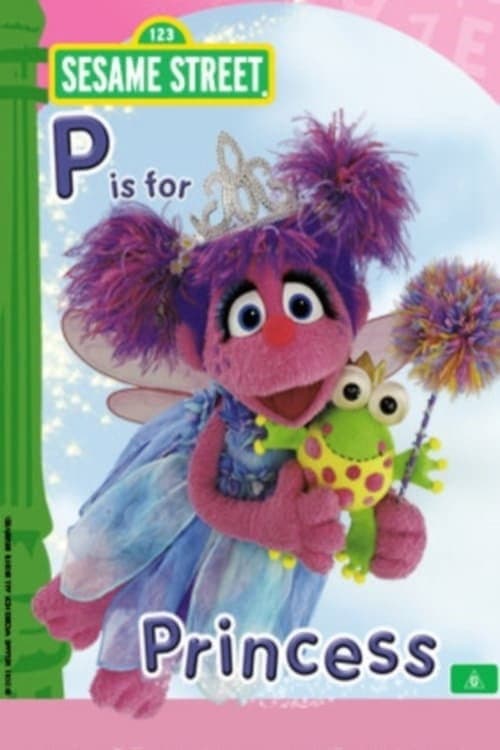Постер: Sesame Street: P is for Princess