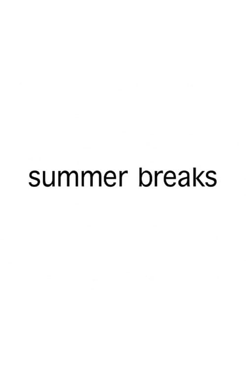 Постер: Summer Breaks