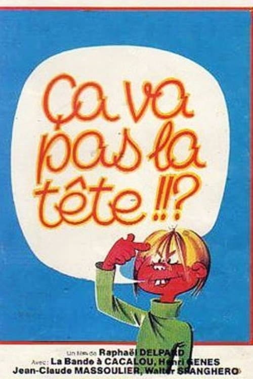 Постер: Ça va pas la tête