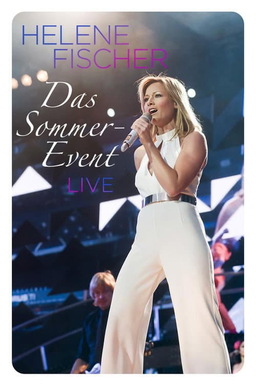 Постер: Helene Fischer - Das Sommer-Event 2013