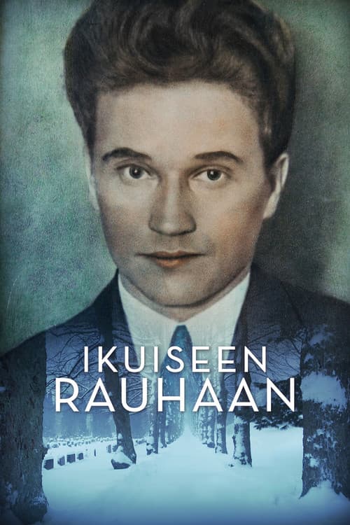 Постер: Ikuiseen rauhaan