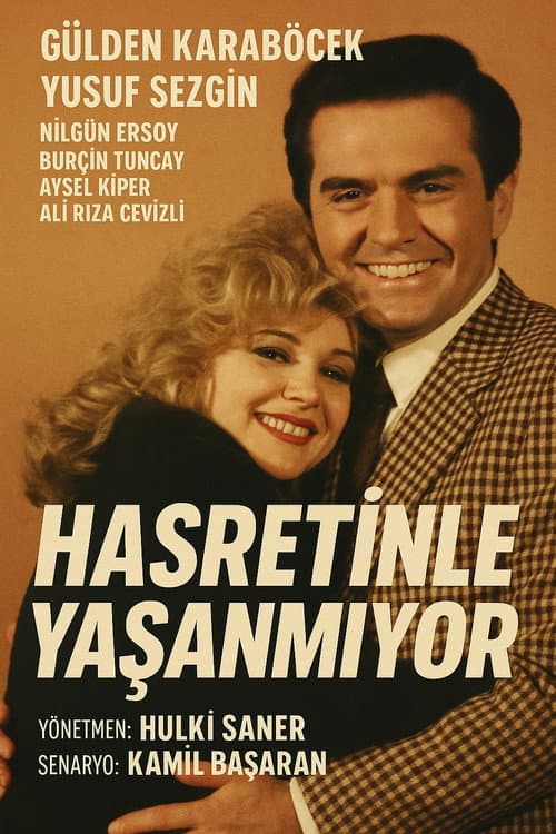 Постер: Hasretinle Yaşanmıyor