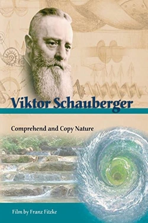 Постер: Viktor Schauberger - Die Natur kapieren und kopieren
