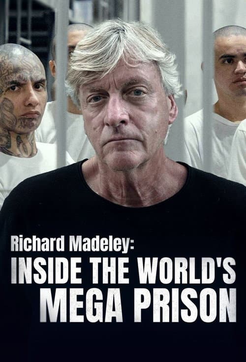 Постер: Richard Madeley: Inside the World's Mega Prison