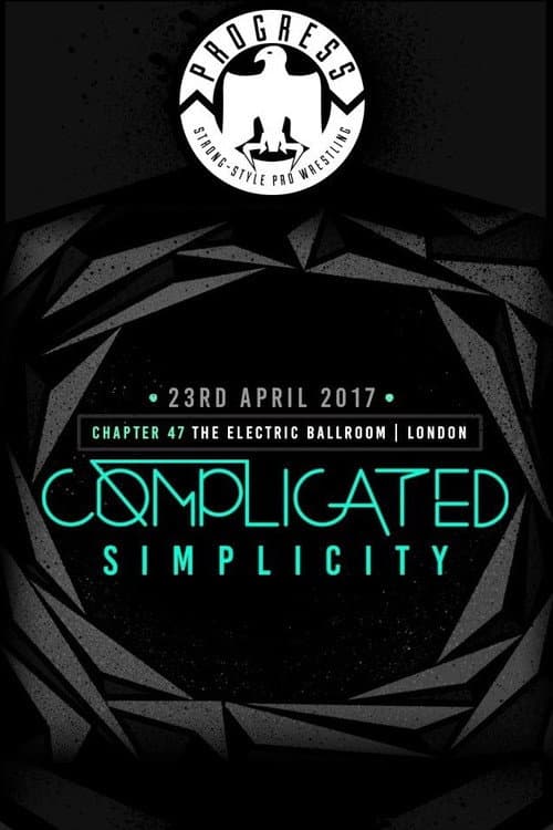 Постер: PROGRESS Chapter 47 Complicated Simplicity