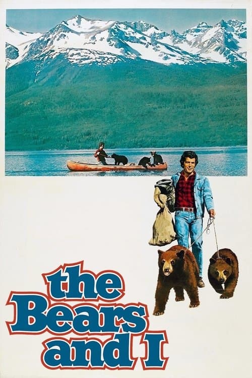 Постер: The Bears and I