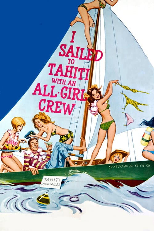 Постер: I Sailed to Tahiti with an All Girl Crew