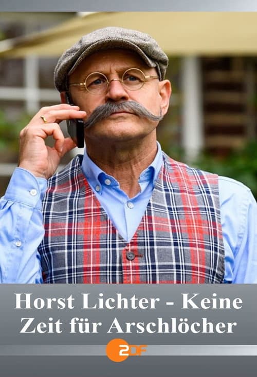 Постер: Horst Lichter - Keine Zeit für Arschlöcher
