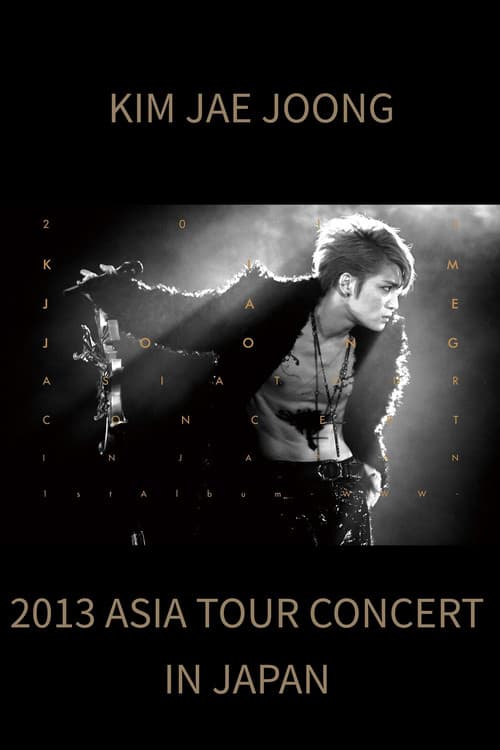 Постер: 2013 Kim Jae Joong 1st Album Asia Tour Concert in Japan