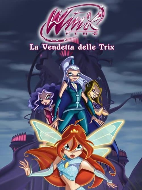Постер: Winx Club - La Vendetta delle Trix