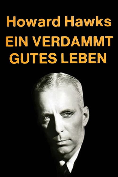 Постер: Ein verdammt gutes Leben - Howard Hawks