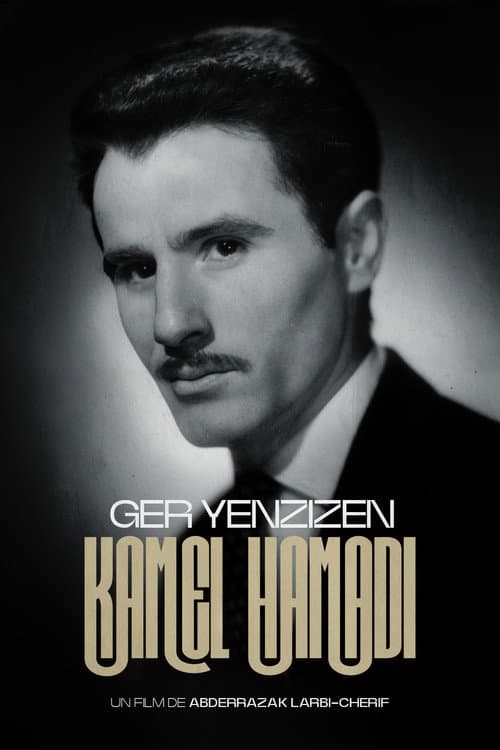Постер: Kamel Hamadi, Ger Yenzizen