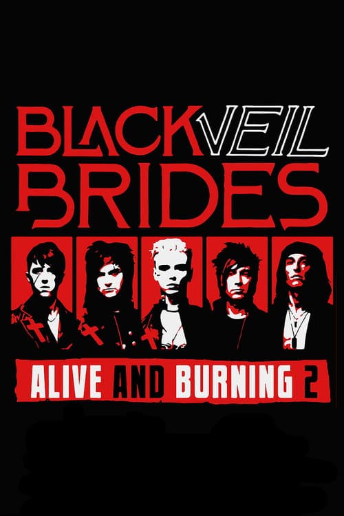 Постер: Black Veil Brides: Alive and Burning 2