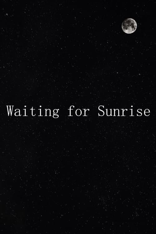 Постер: Waiting for Sunrise