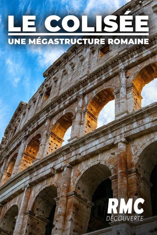 Постер: Le Colisée, une mégastructure romaine