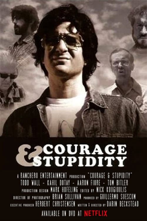 Постер: Courage & Stupidity