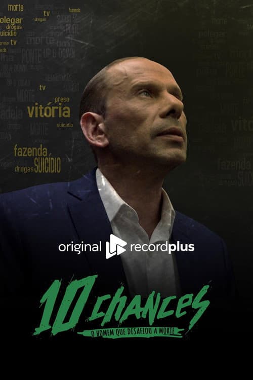Постер: 10 Chances: O Homem que Desafiou a Morte