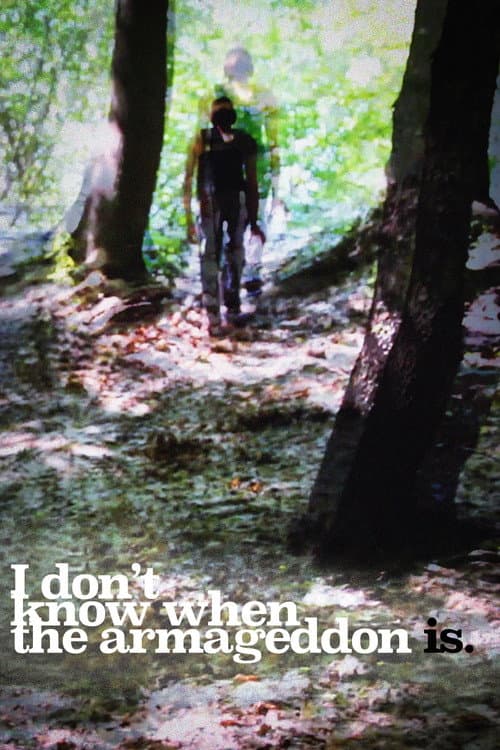 Постер: I Don't Know When The Armageddon Is