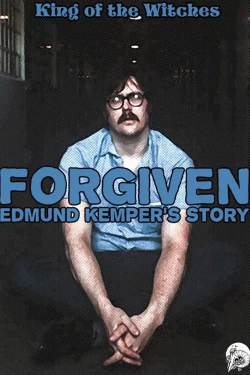 Постер: Forgiven: Edmund Kemper's Story