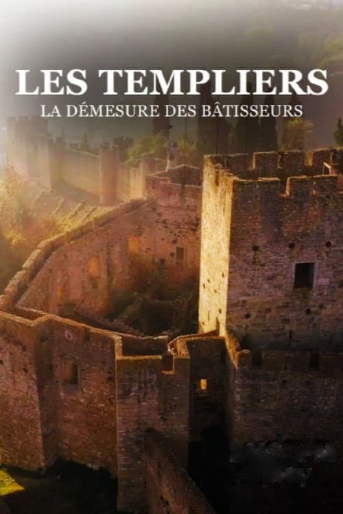 Постер: Les templiers, la démesure des Batisseurs