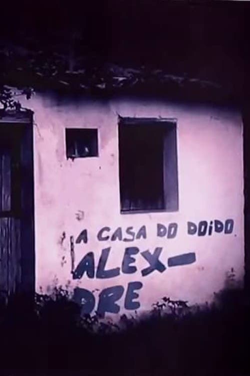 Постер: A Casa do Doido Alexandre