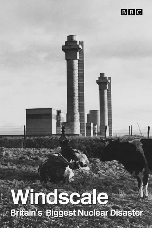 Постер: Windscale: Britain's Biggest Nuclear Disaster