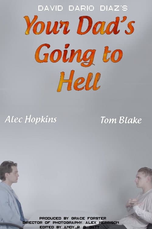 Постер: Your Dad's Going to Hell