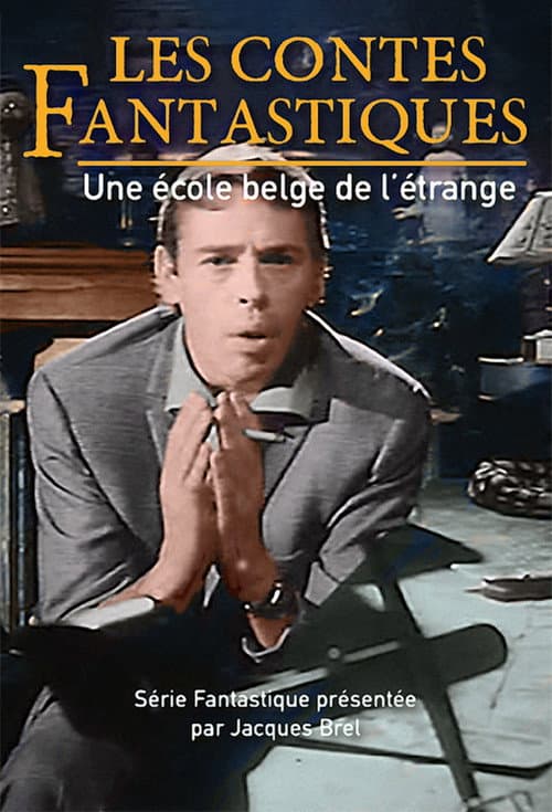 Постер: Les Contes Fantastiques : Une école Belge de l'Etrange