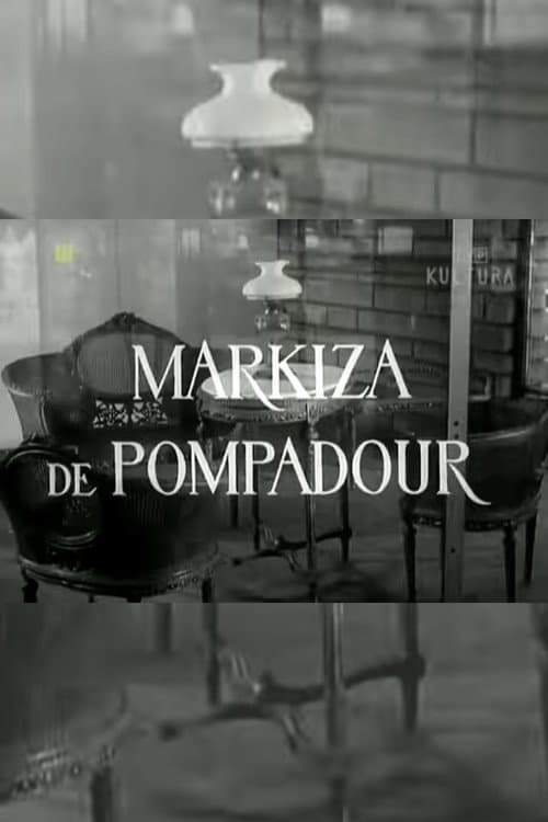 Постер: Markiza de Pompadour