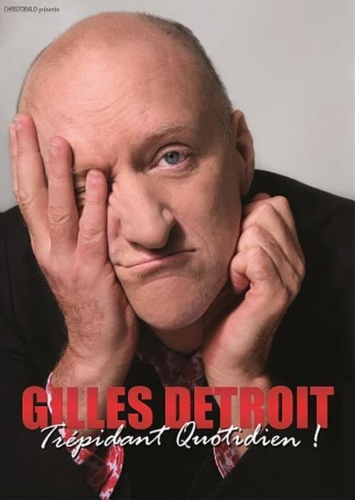 Постер: Gilles Détroit - Trépidant Quotidien !