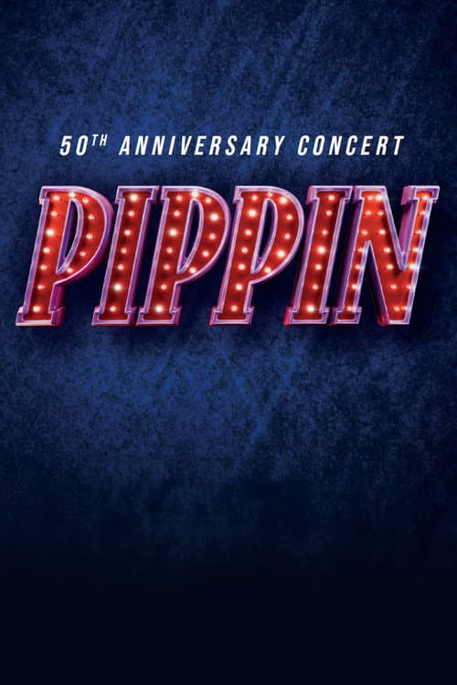Постер: Pippin: 50th Anniversary Concert