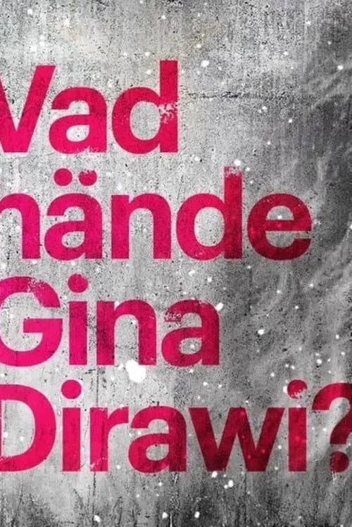 Постер: Vad hände Gina Dirawi