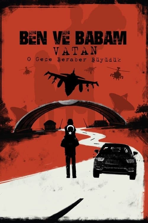 Постер: Ben ve Babam: Vatan