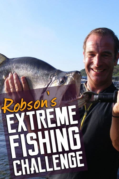 Постер: Robson's Extreme Fishing Challenge