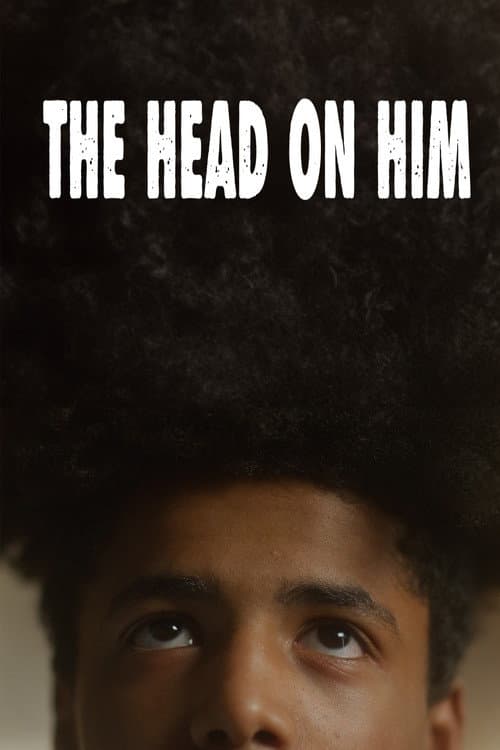 Постер: The Head on Him
