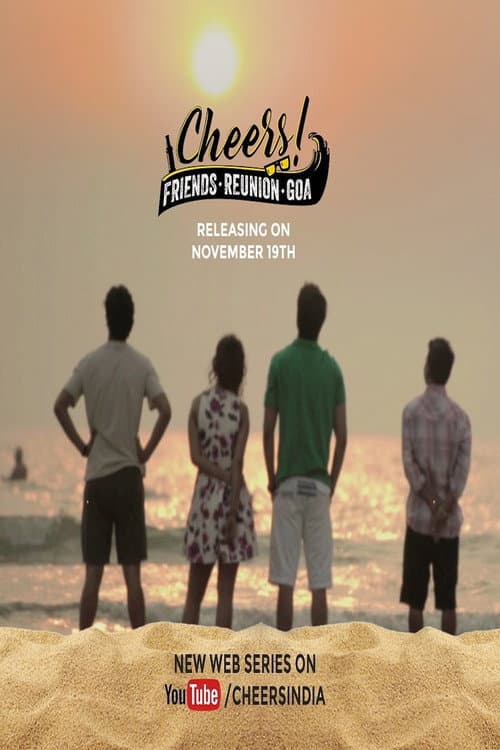 Постер: Cheers - Friends. Reunion. Goa.