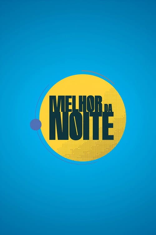 Постер: Melhor da Noite